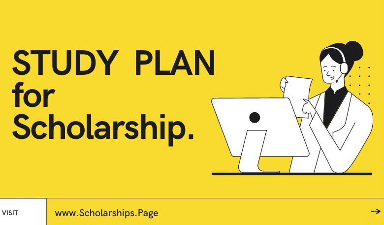 Write a STUDY PLAN to Land a Scholarship at Top Ranked University of College