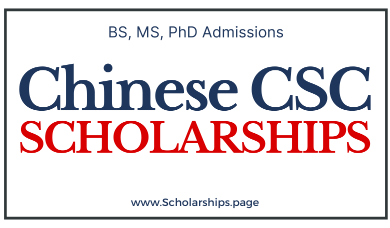 Chinese CSC Scholarships 2024 by China Scholarship Council