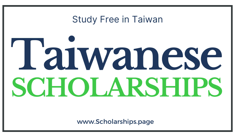Taiwan Scholarships 2022-2023 Study for Free in Taiwanese Universities