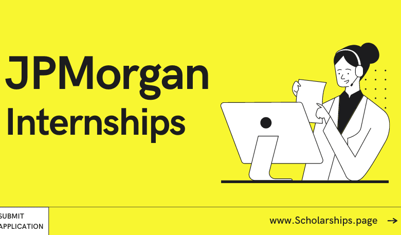 JPMorgan Summer Internships 2023 for Students - Submit Applications