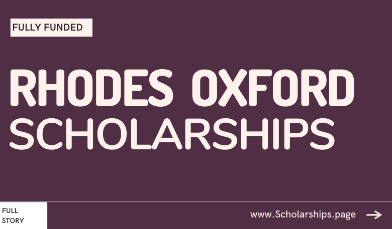 Rhodes Scholarships 2024 at Oxford University to Study for free in UK