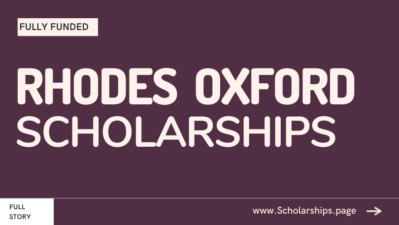 Fully-funded Rhodes Scholarships at Oxford University Accepting Online Applications