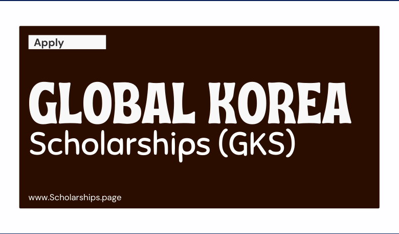 Global Korea Scholarships (GKS) 2024-2025 for International Students