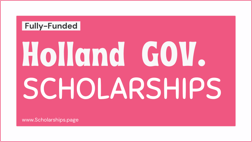 Netherlands (Holland) Scholarships - Fully-funded Dutch Scholarships