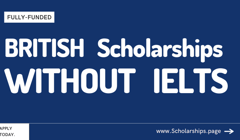 UK Scholarships Without IELTS