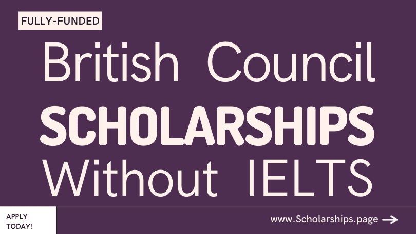 British Council Scholarships Without IELTS