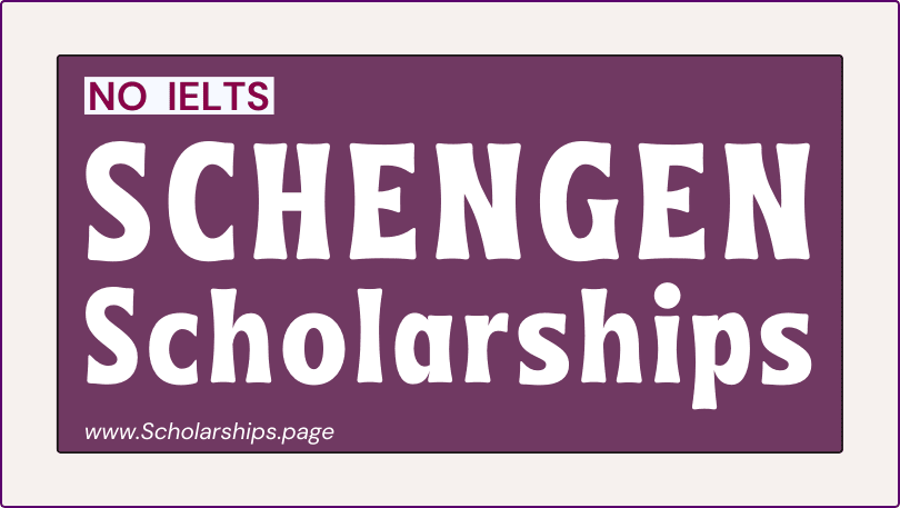 Schengen Scholarships - Study free in 26 European Countries Without IELTS