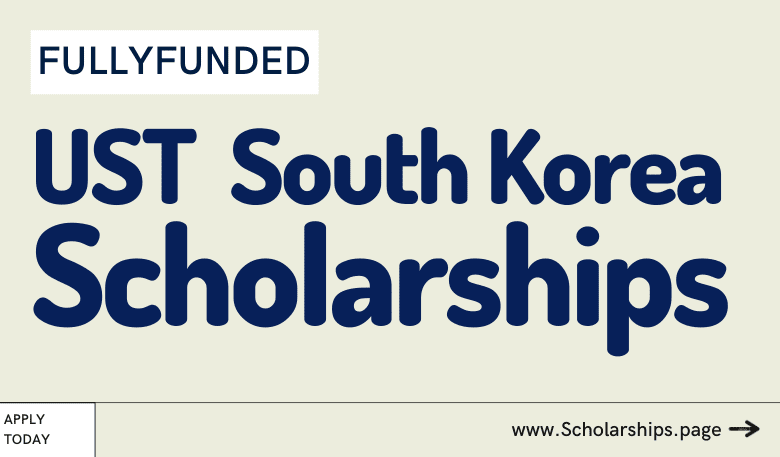 University of Science & Technology (UST) South Korea Scholarships